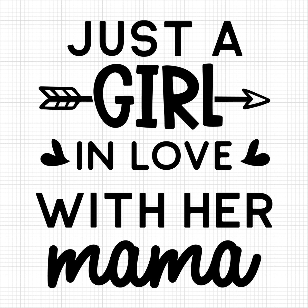 Just a girl in love with her mama | Mom and baby design