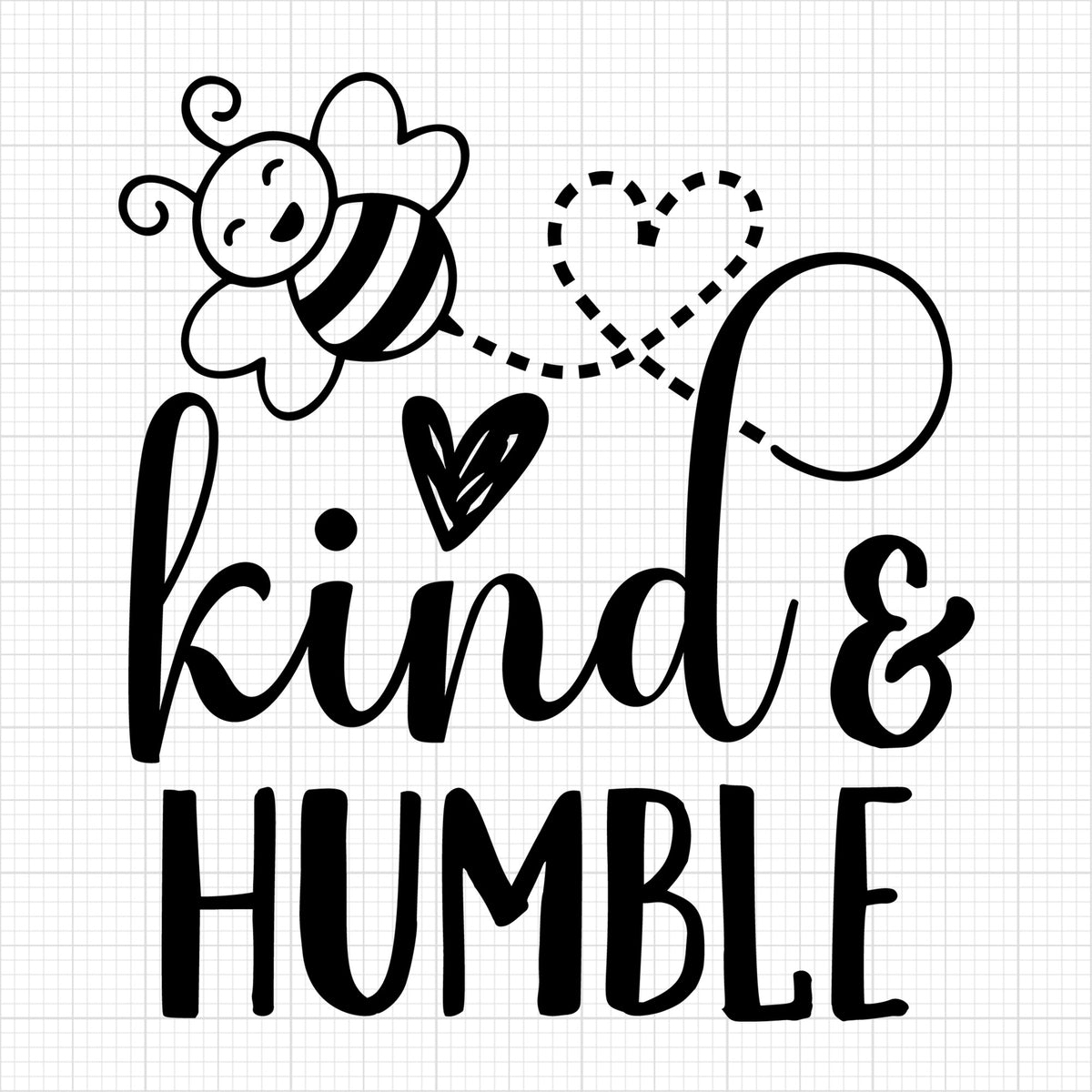 Bee kind and humble