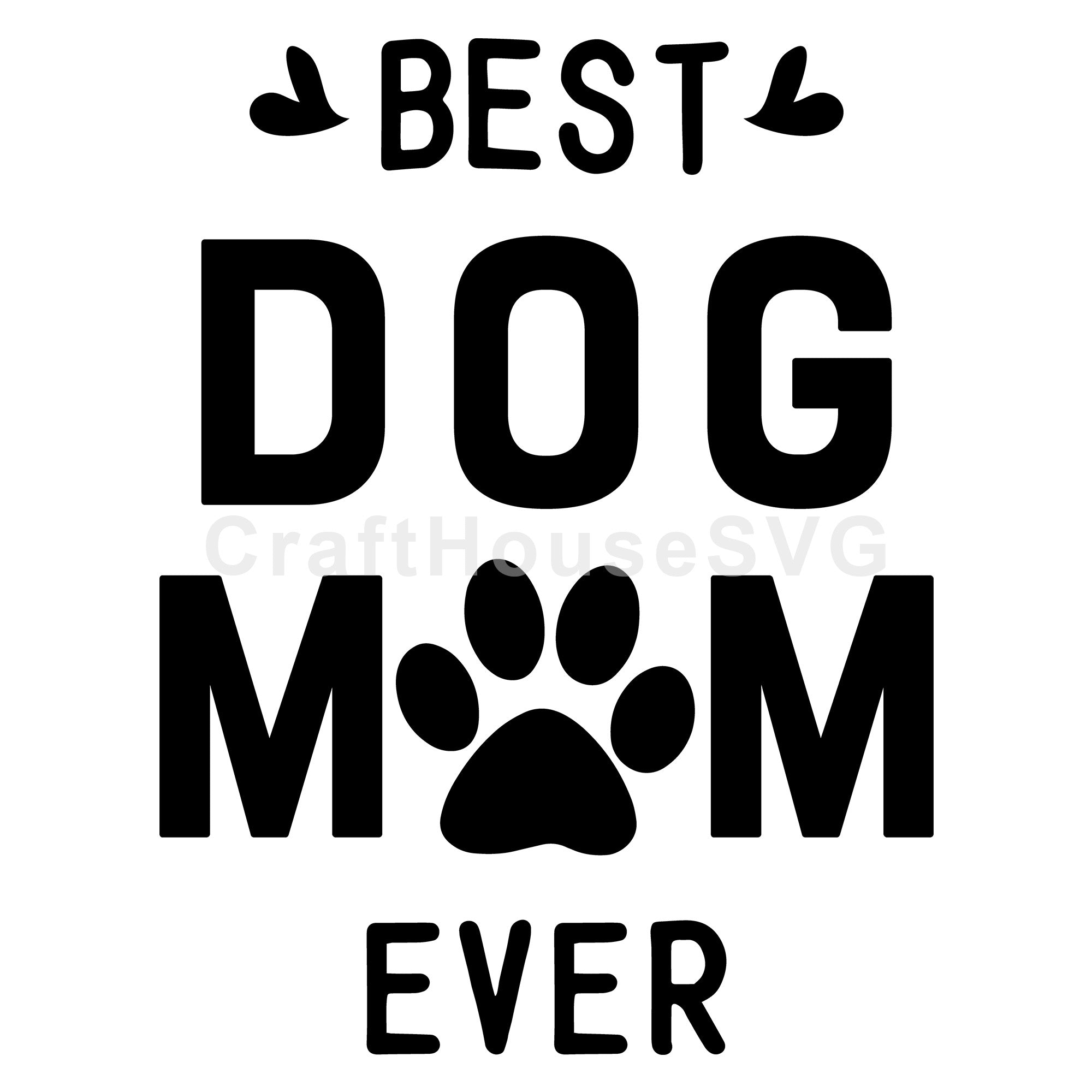 Best dog mom ever SVG | M52F