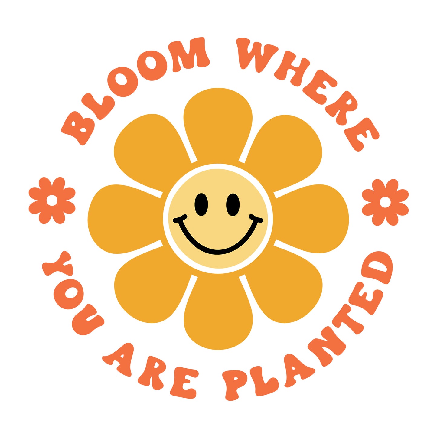 Bloom Where You Are Planted SVG design for Cricut, Silhouette, laser cutting, vinyl, sublimation, and inspirational craft projects.