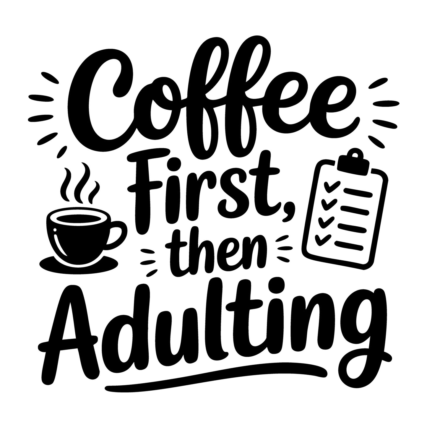 Coffee First Then Adulting SVG