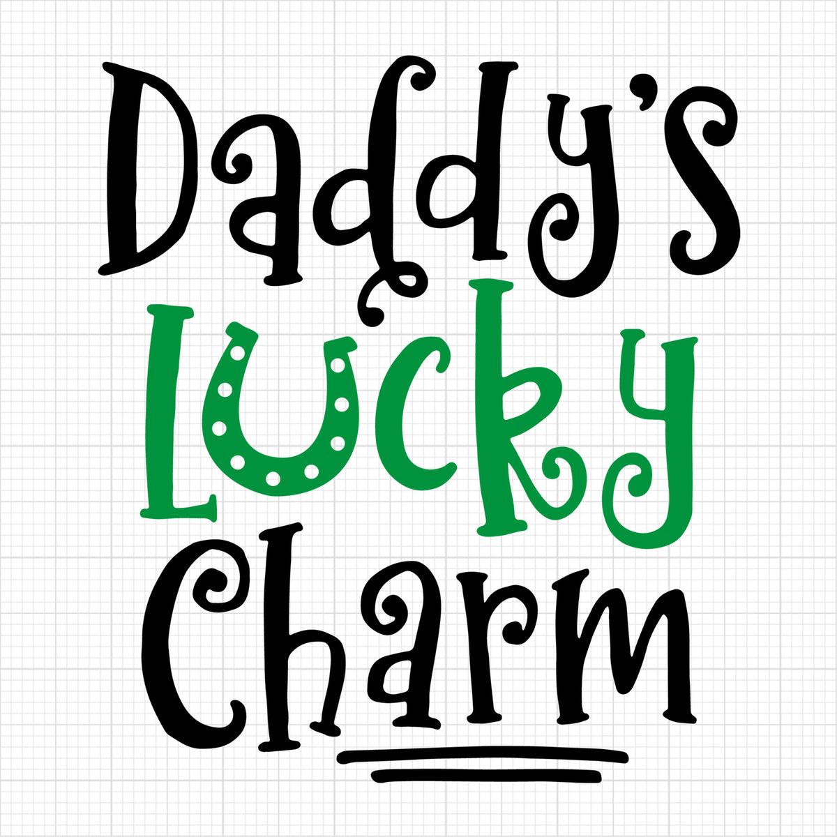 Daddys Lucky Charm