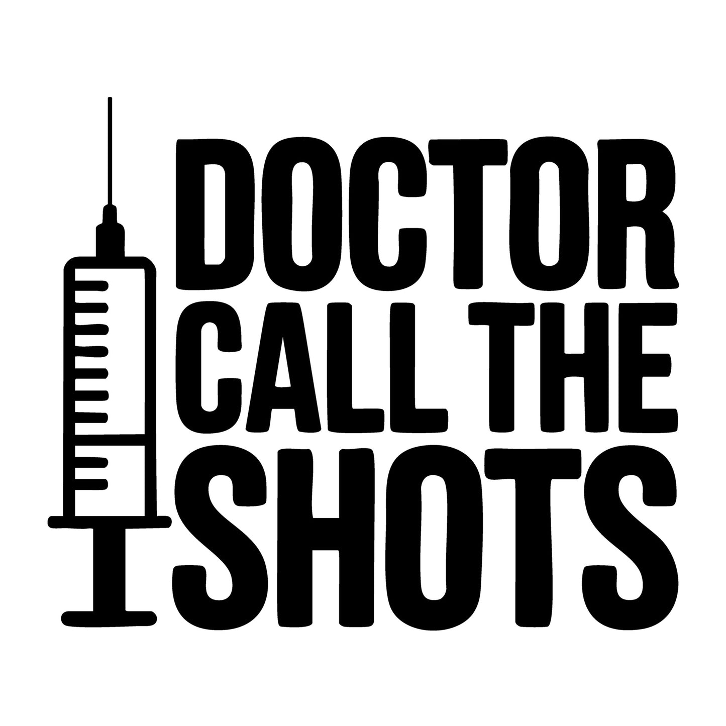 Doctor Call the Shots SVG