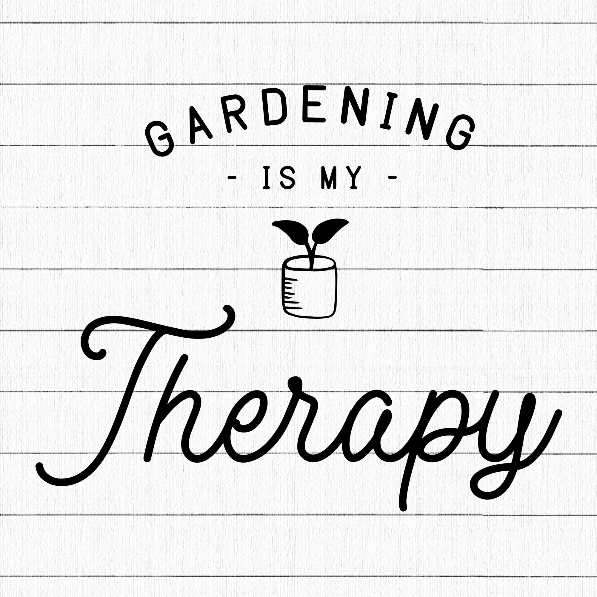 Gardening Is My Therapy SVG | M26F6