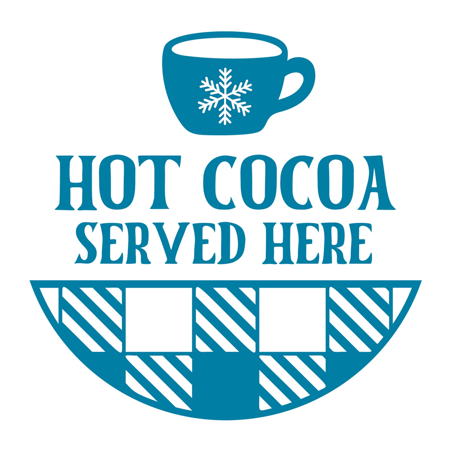 Hot Cocoa Served Here SVG design for Cricut, Silhouette, laser cutting, vinyl, sublimation, winter signs, and home decor projects.
