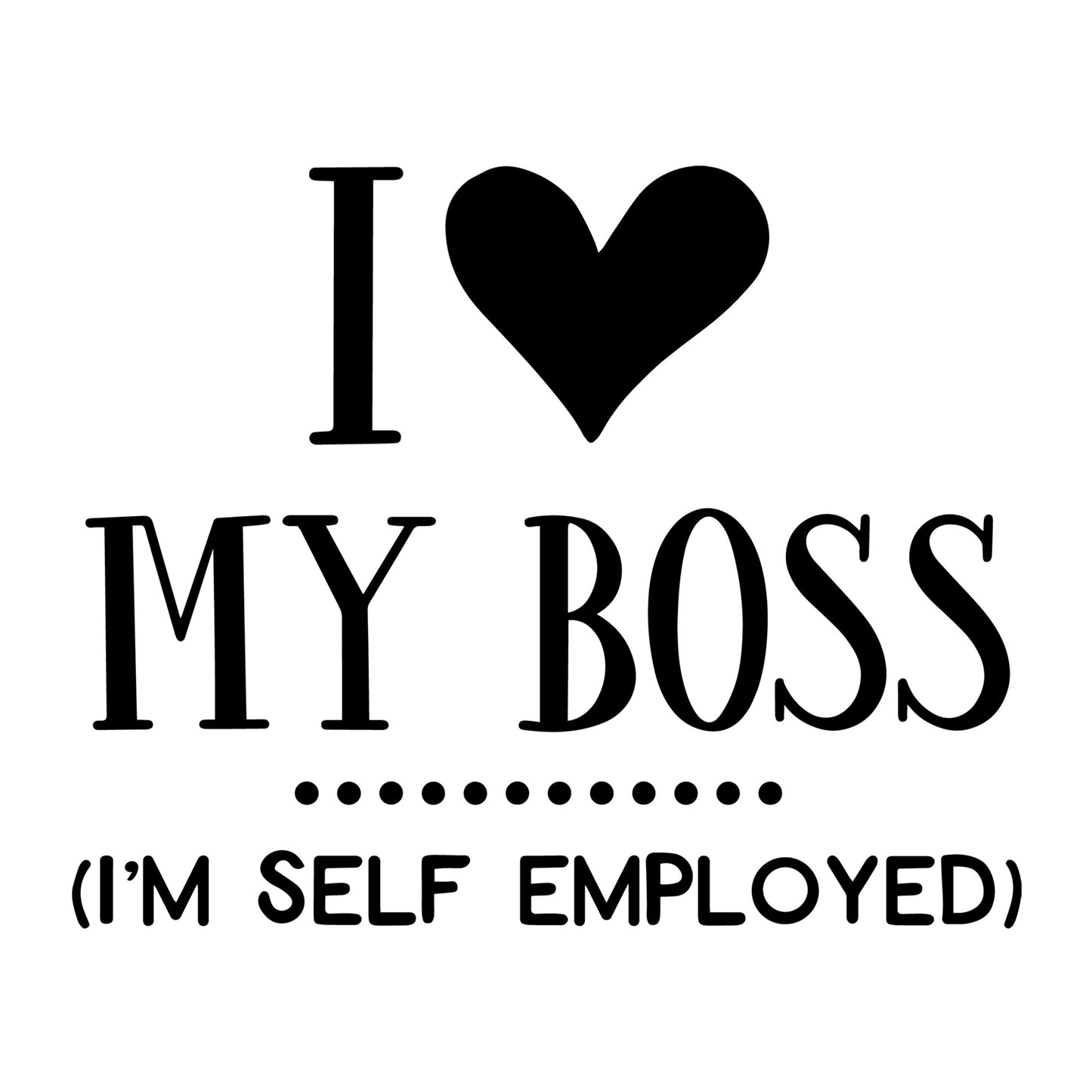 I Love My Boss SVG