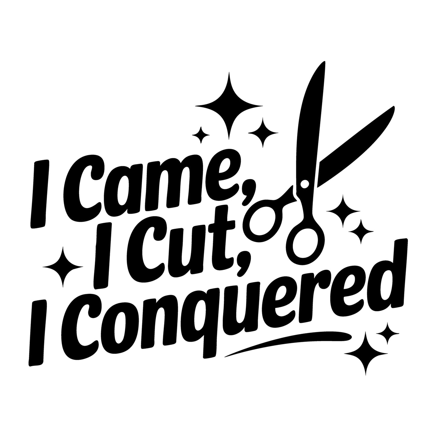 I Came I Cut I Conquered SVG