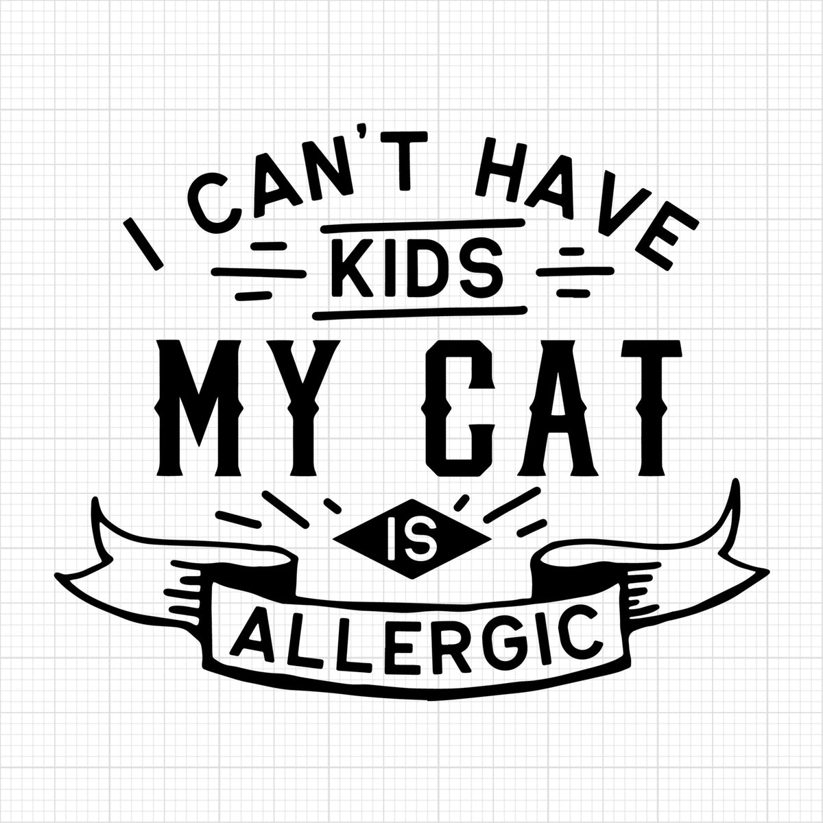 I cant have kids my cat is allegic