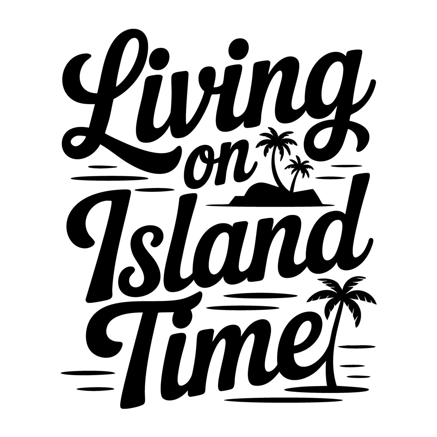Living on Island Time SVG