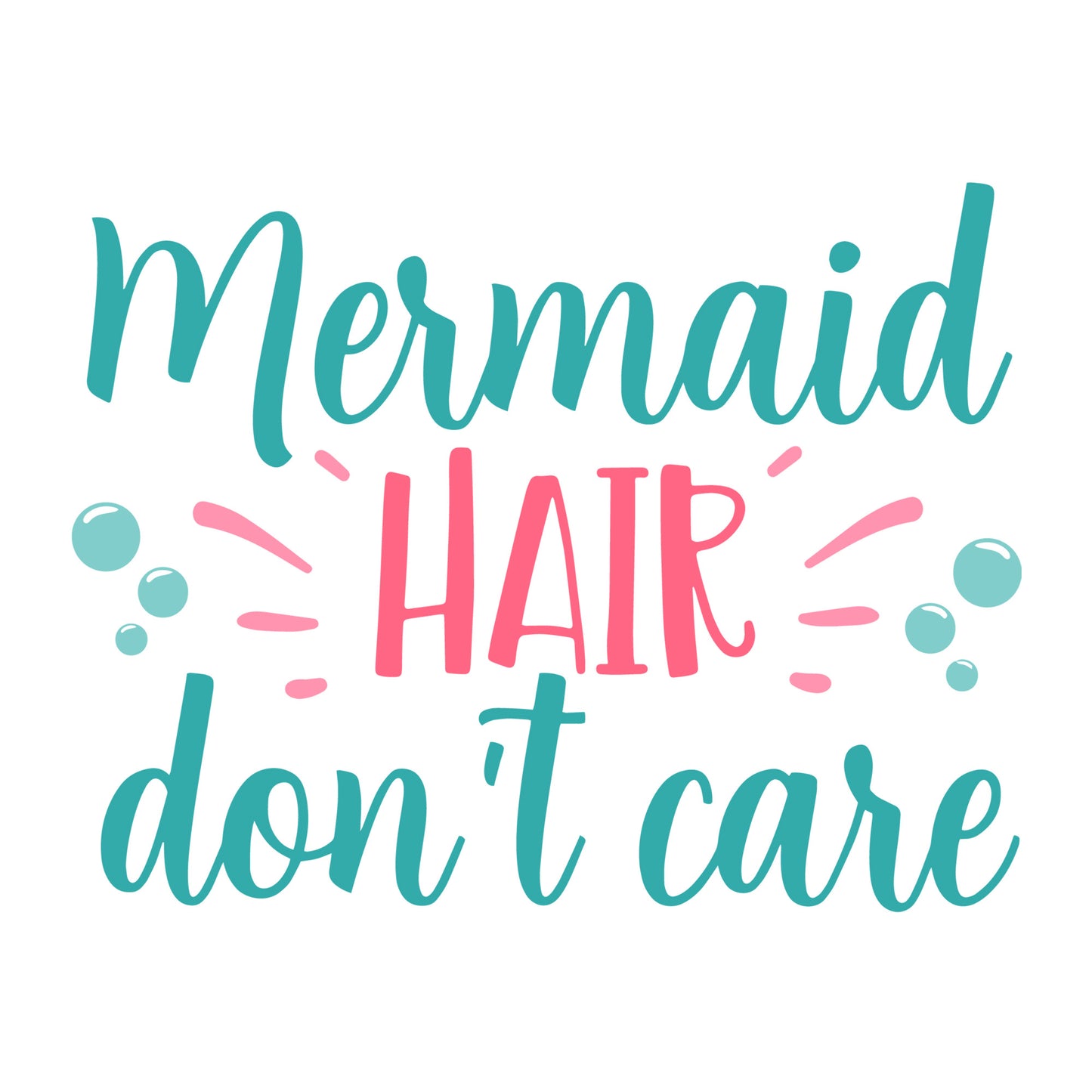 Mermaid hair don't care SVG