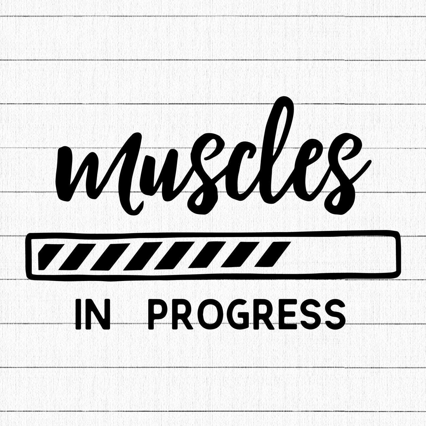 Muscles in progress SVG, Gym SVG - Craft House SVG