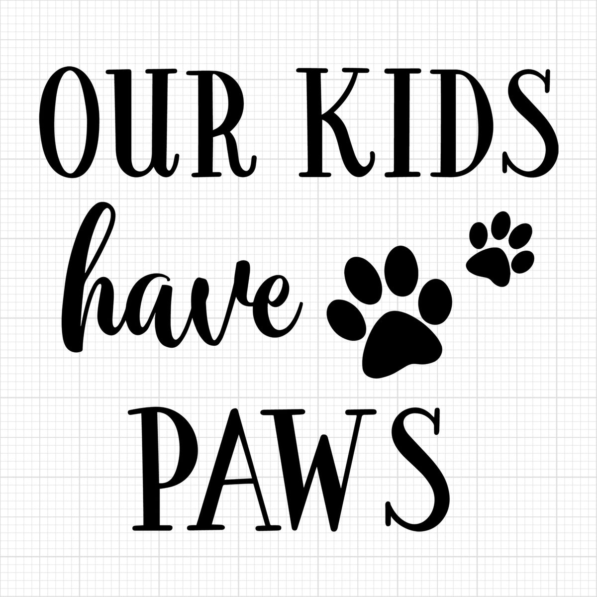 Our Kids Have Paws