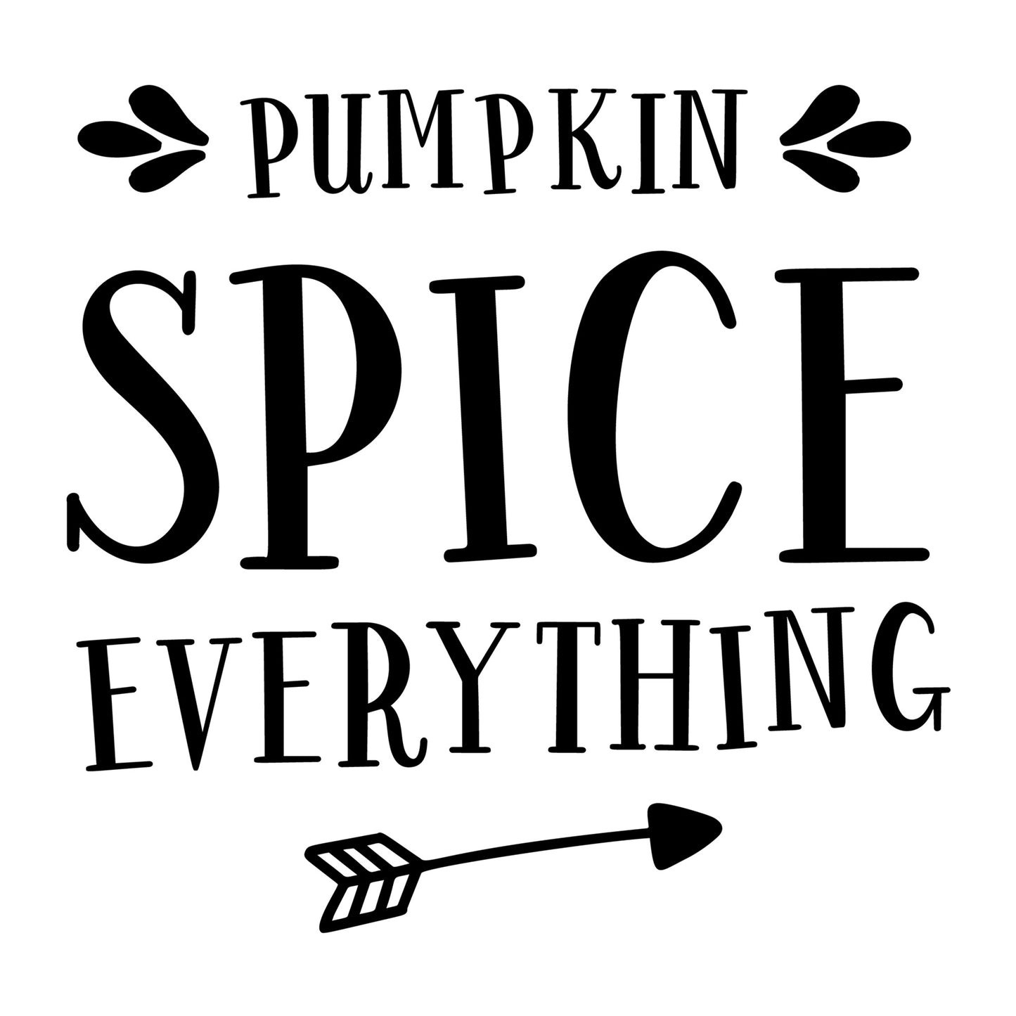 Pumpkin Spice Everything SVG