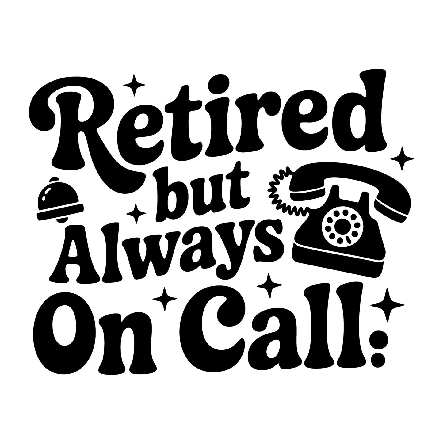 Retired But Always On Call SVG