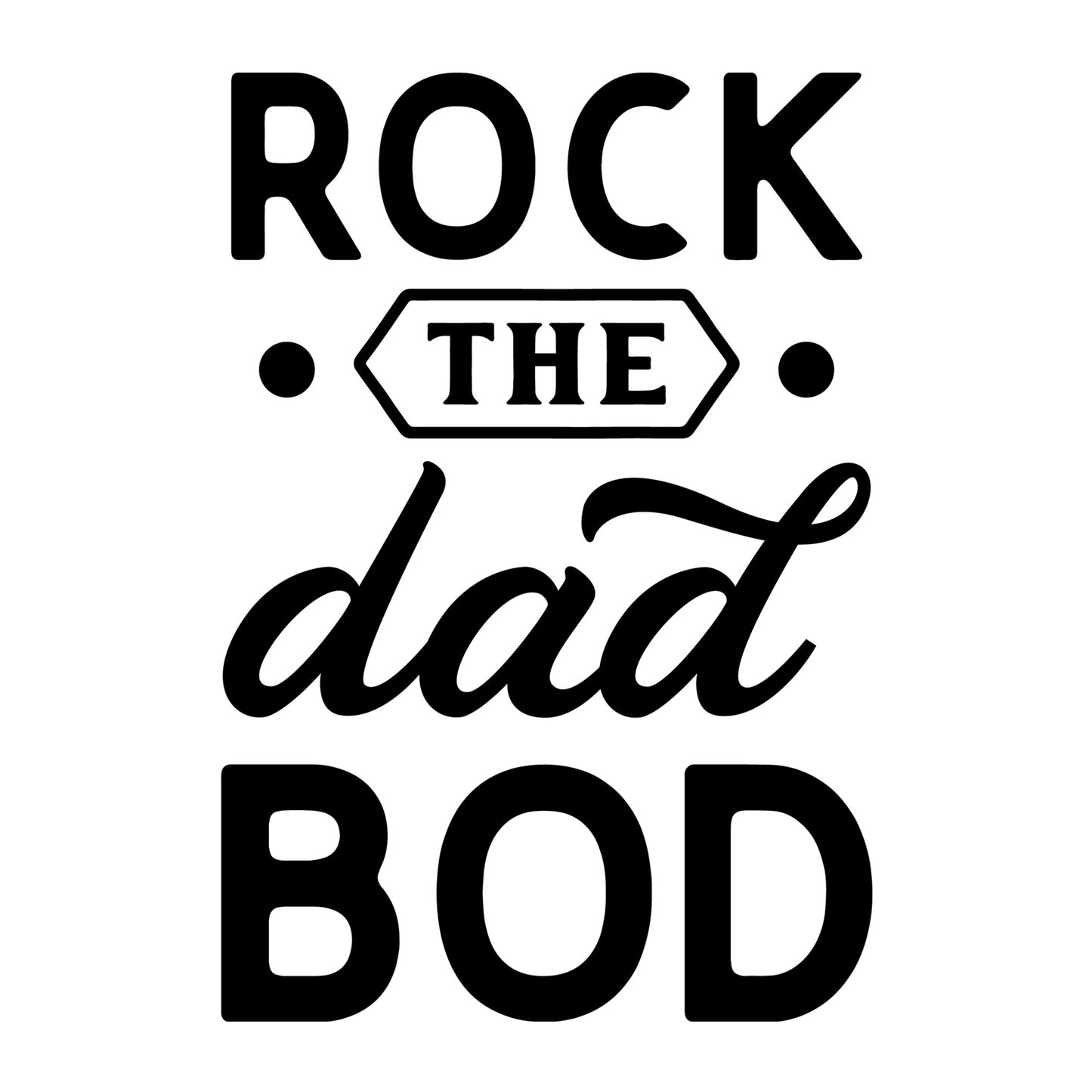 Rock the dad bod SVG