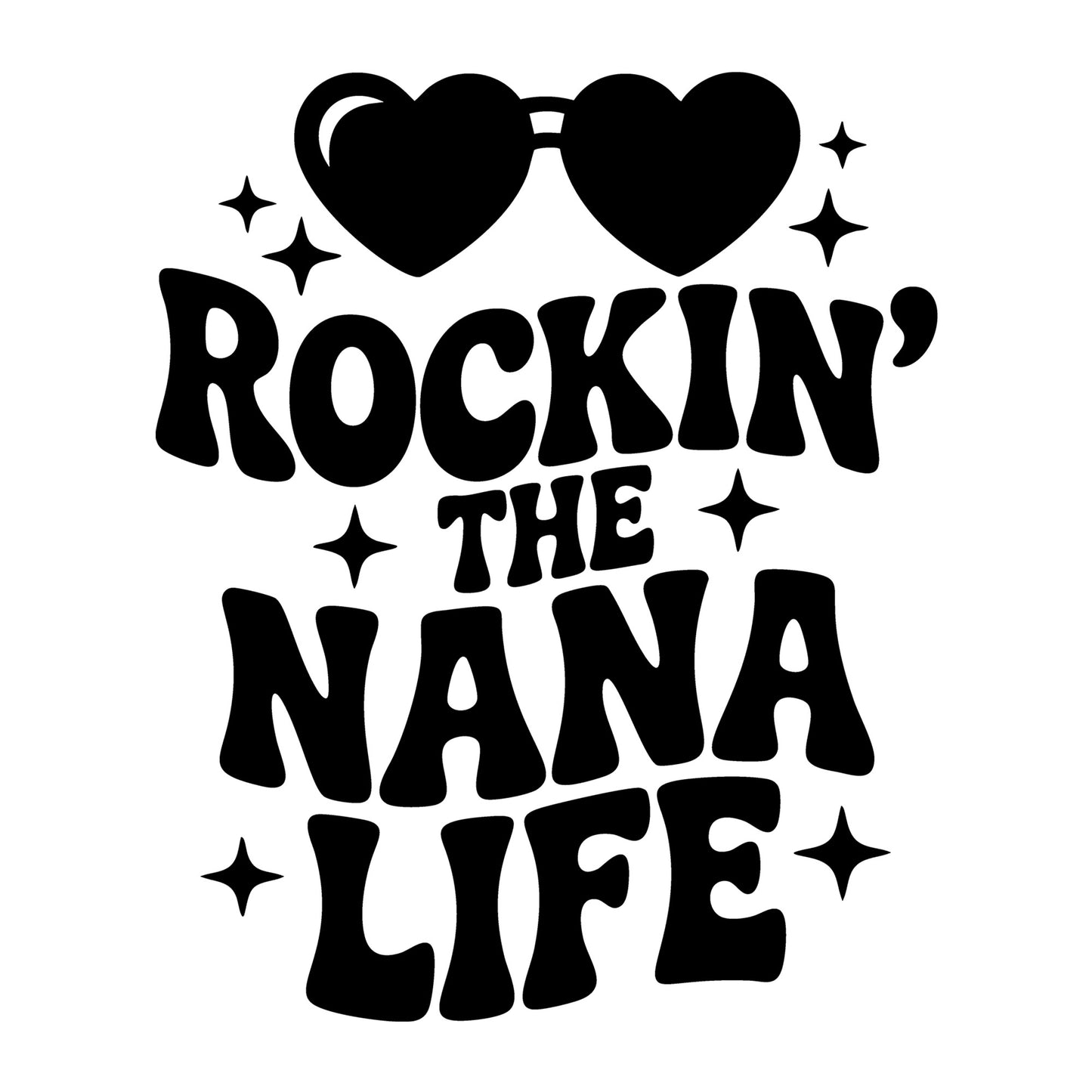Rockin the Nana Life SVG