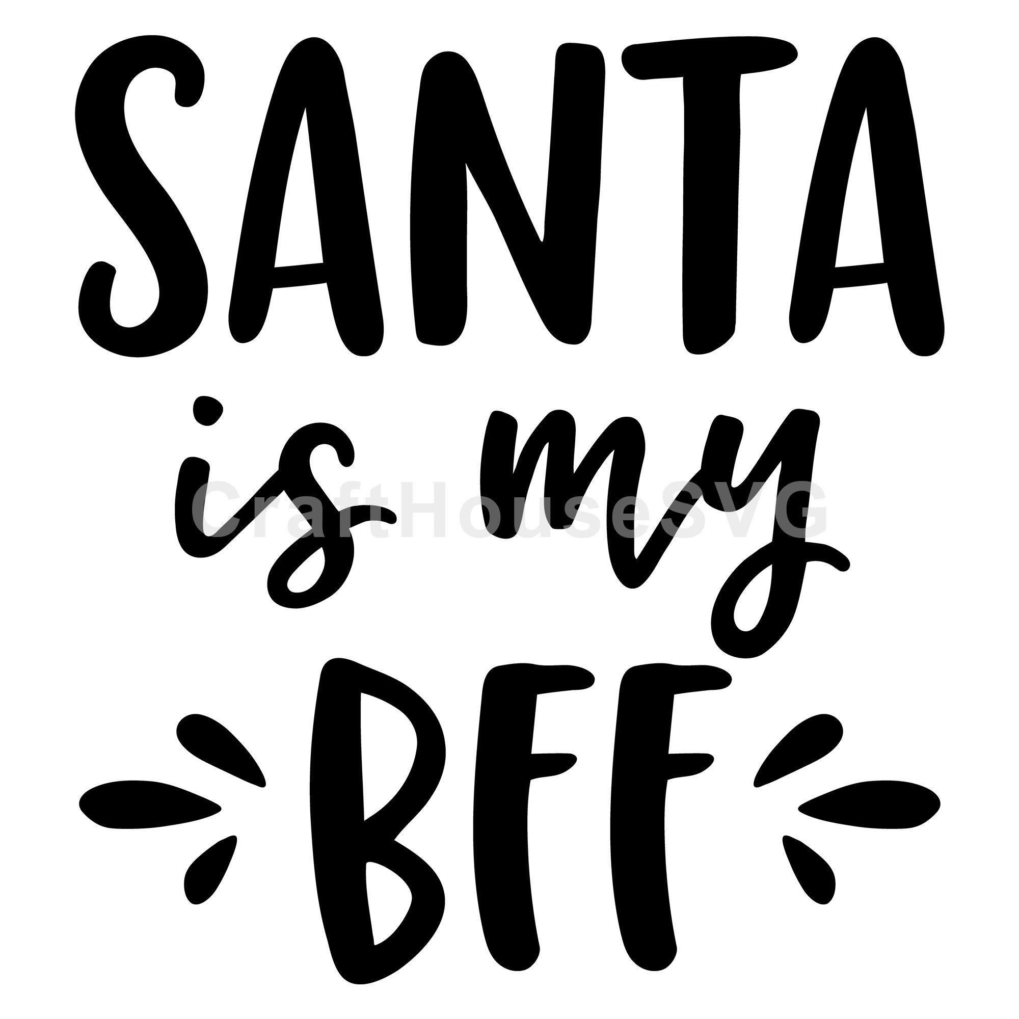 Santa is my BFF SVG