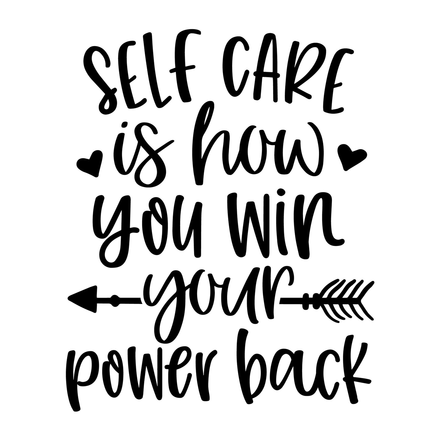 Self Care is How you Win Your Power Back SVG