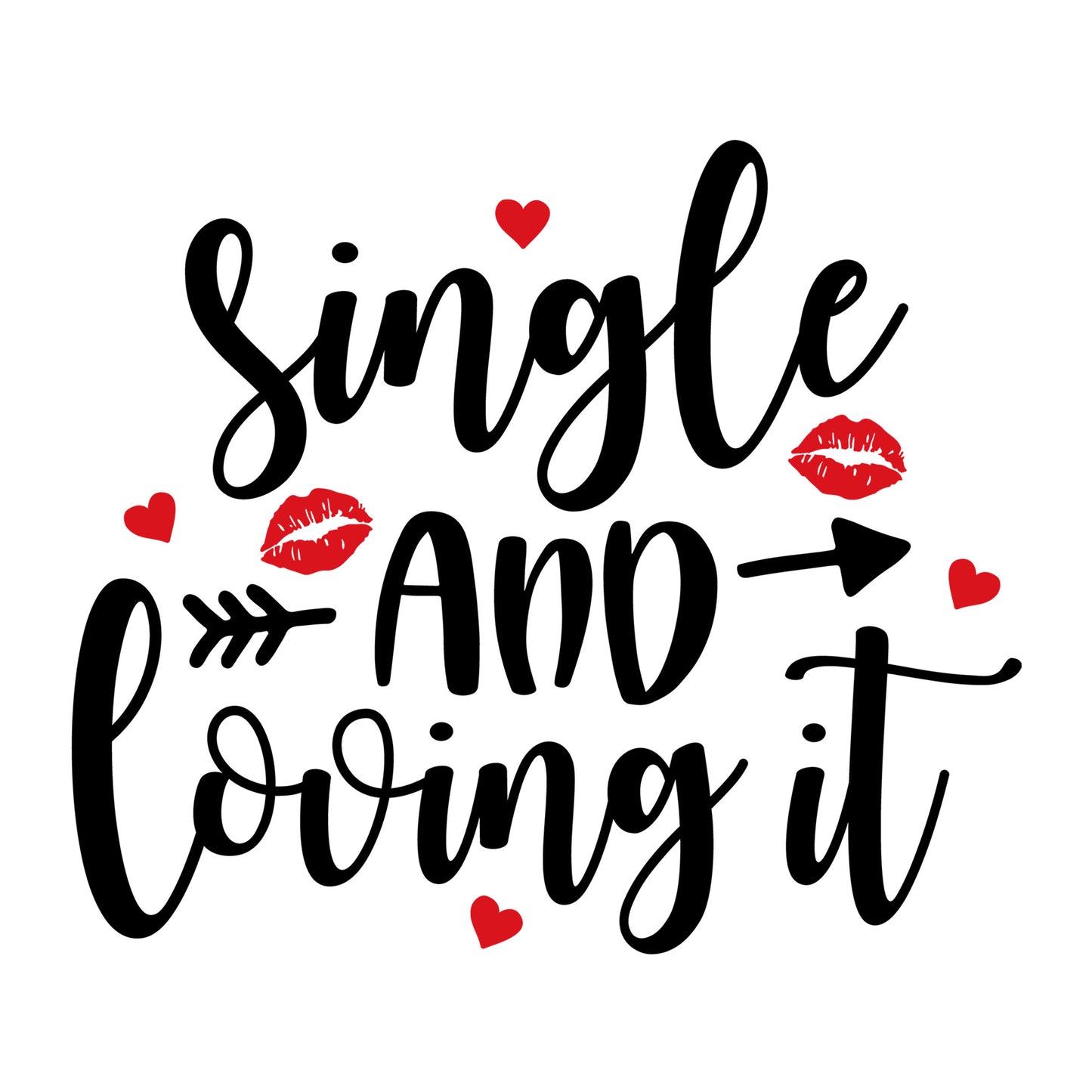 Single and loving it SVG
