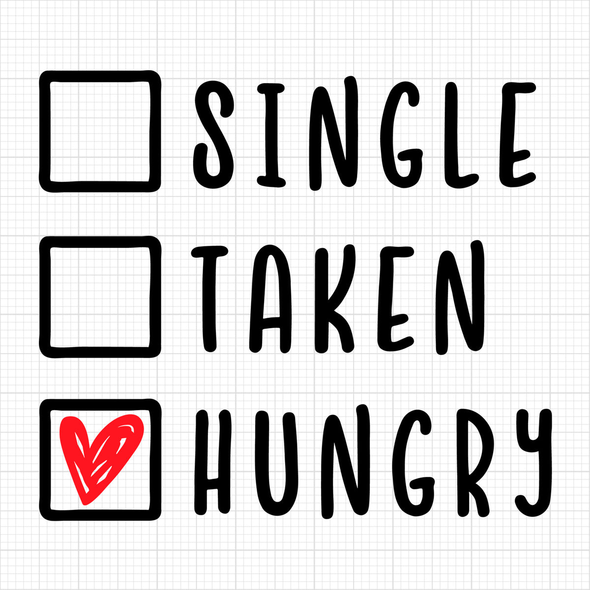 Single taken hungry