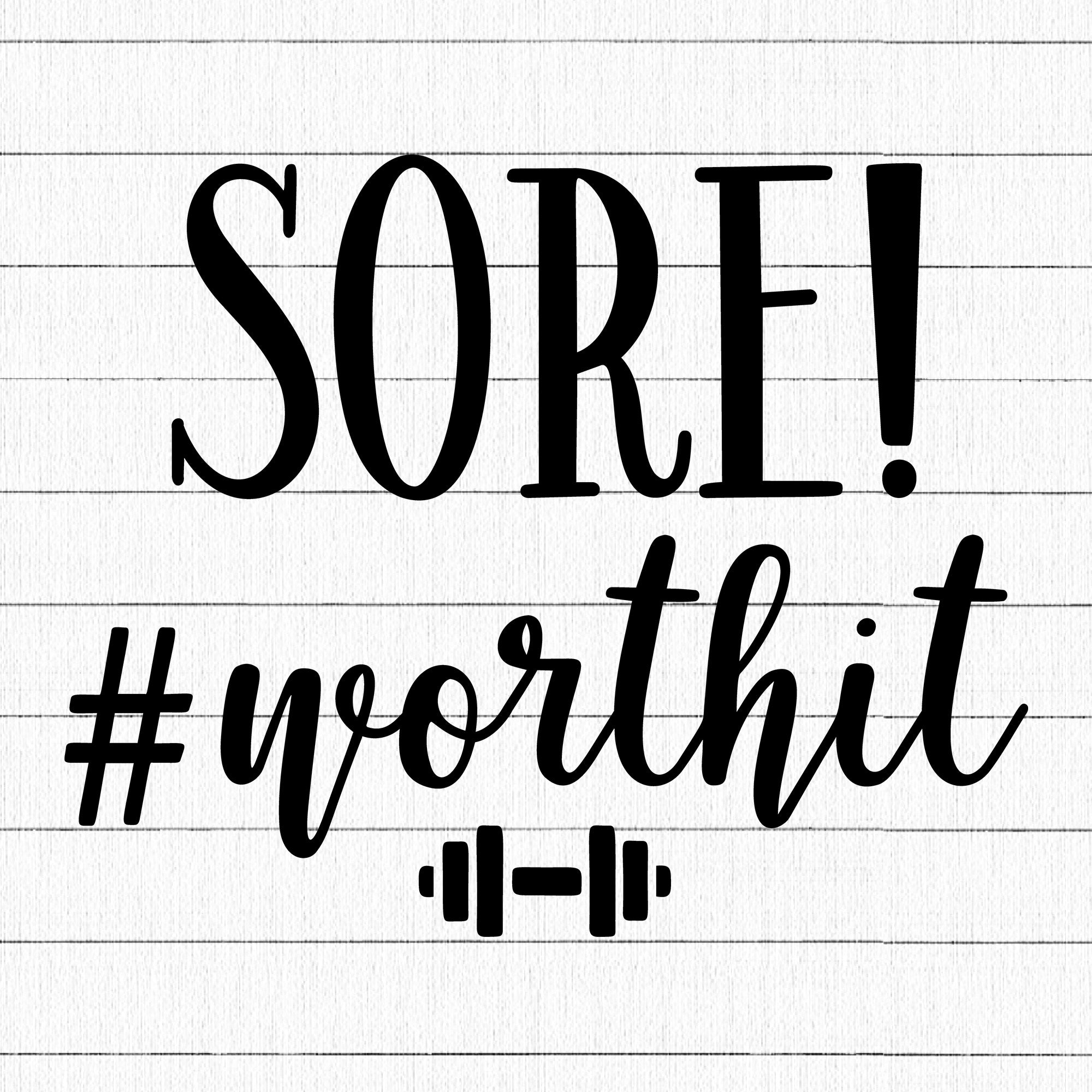Sore Worth It SVG, Gym SVG