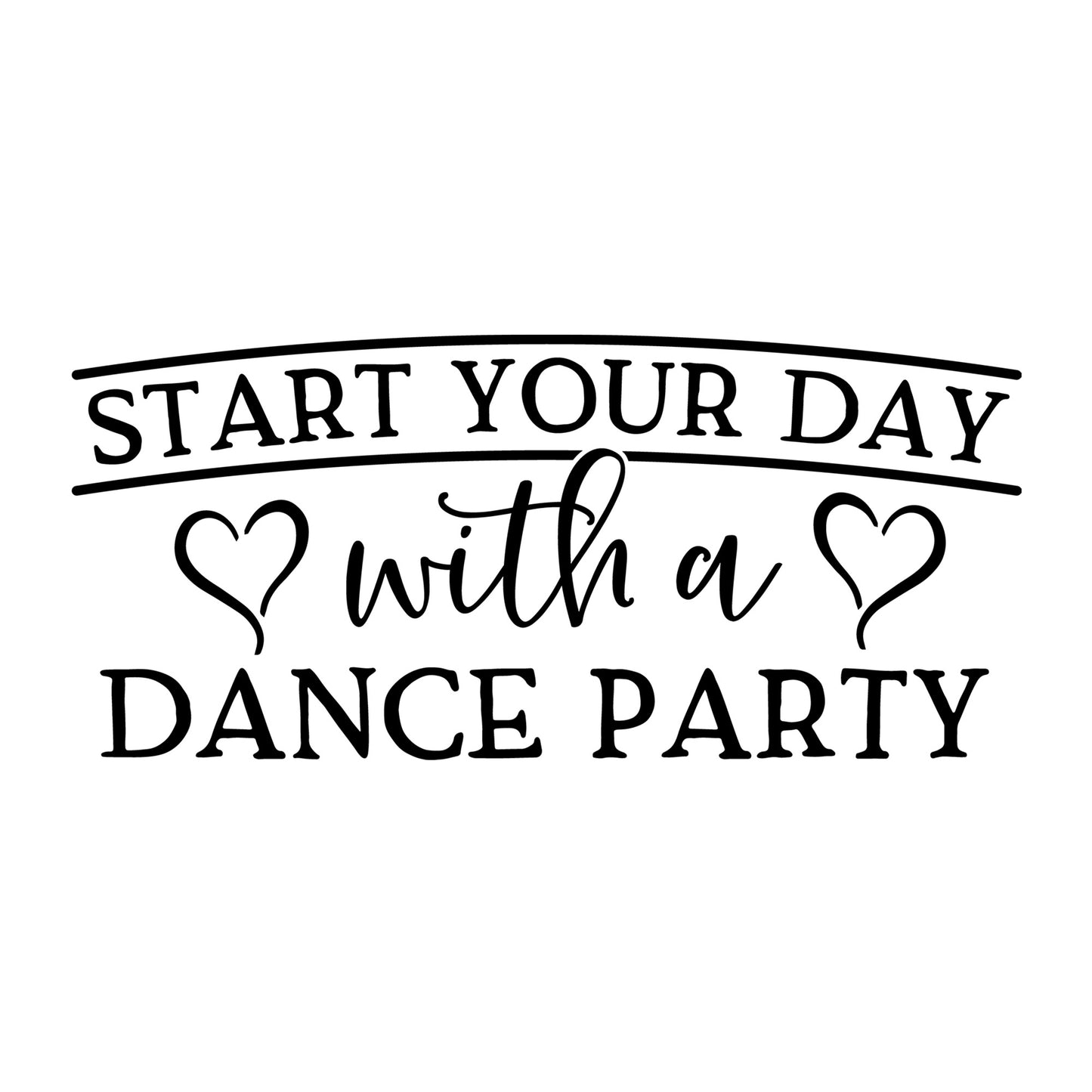 Start Your Day with a Dance Party SVG