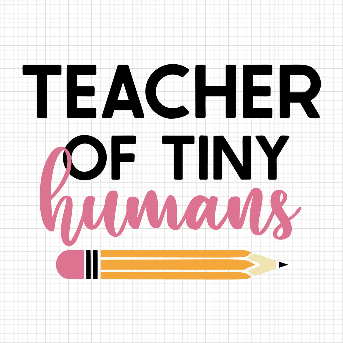 Teacher of tiny humans