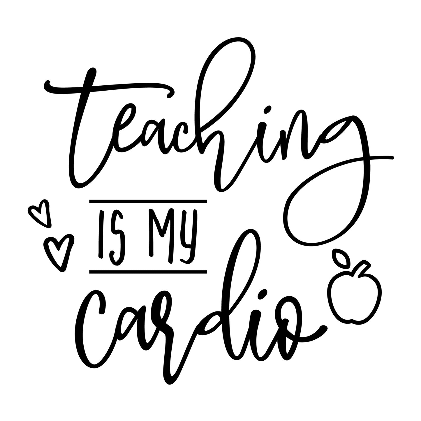 Teaching is my cardio SVG