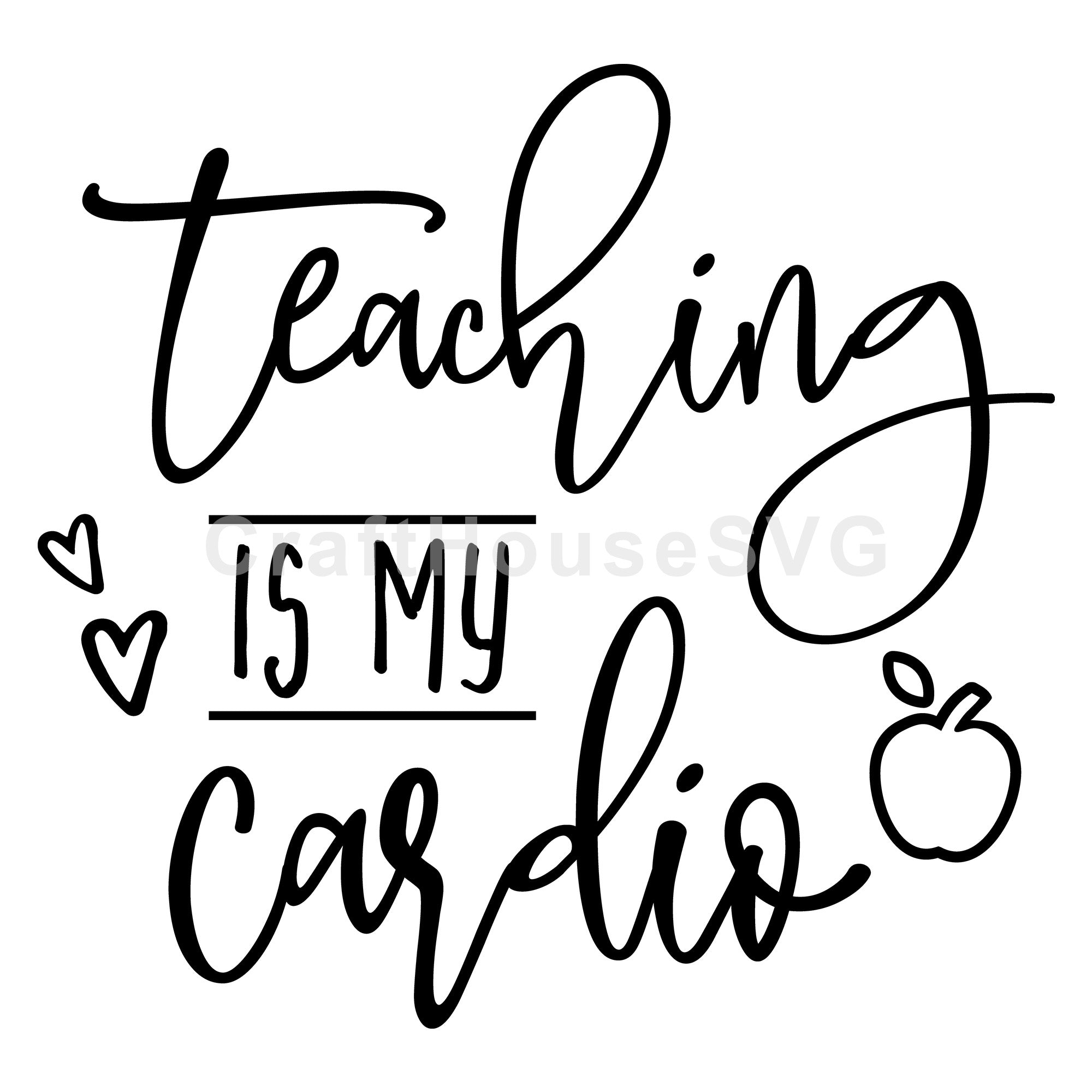 Teaching is my cardio SVG | A Gym SVG cut file| M44F