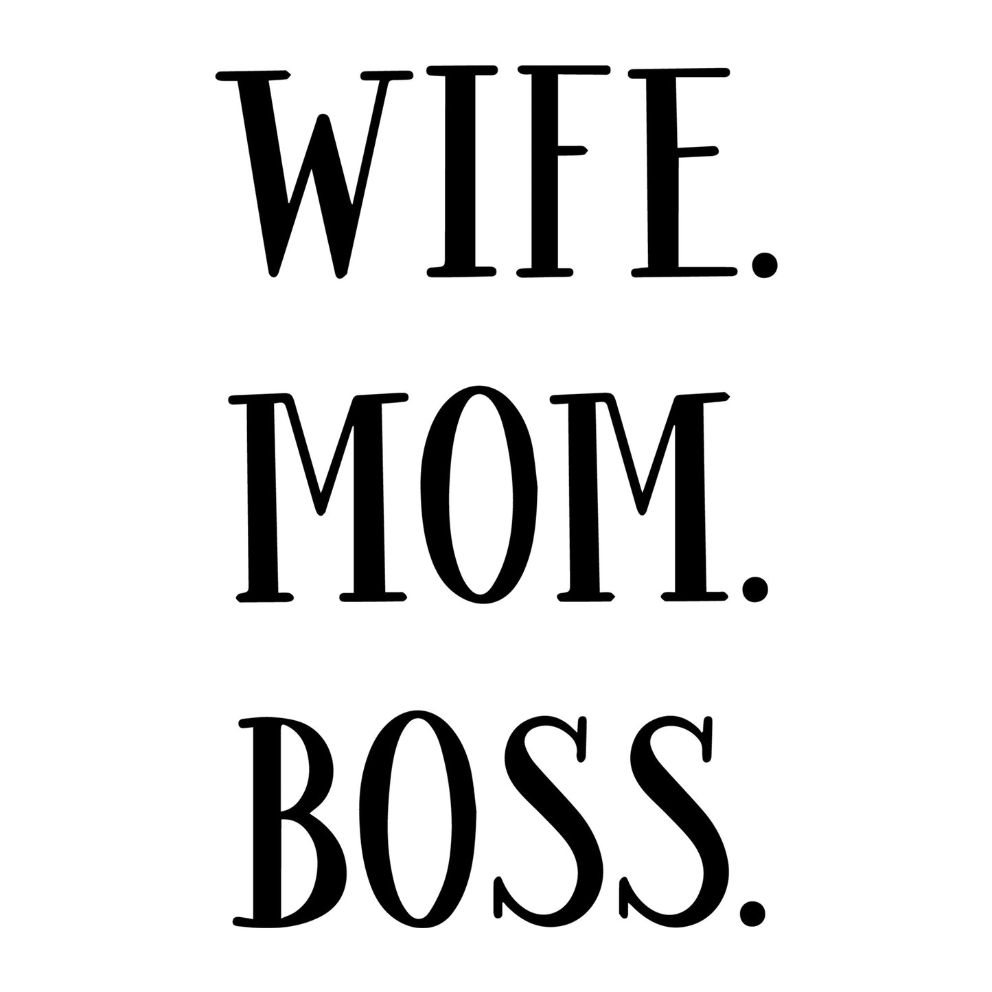 Wife Mom Boss SVG