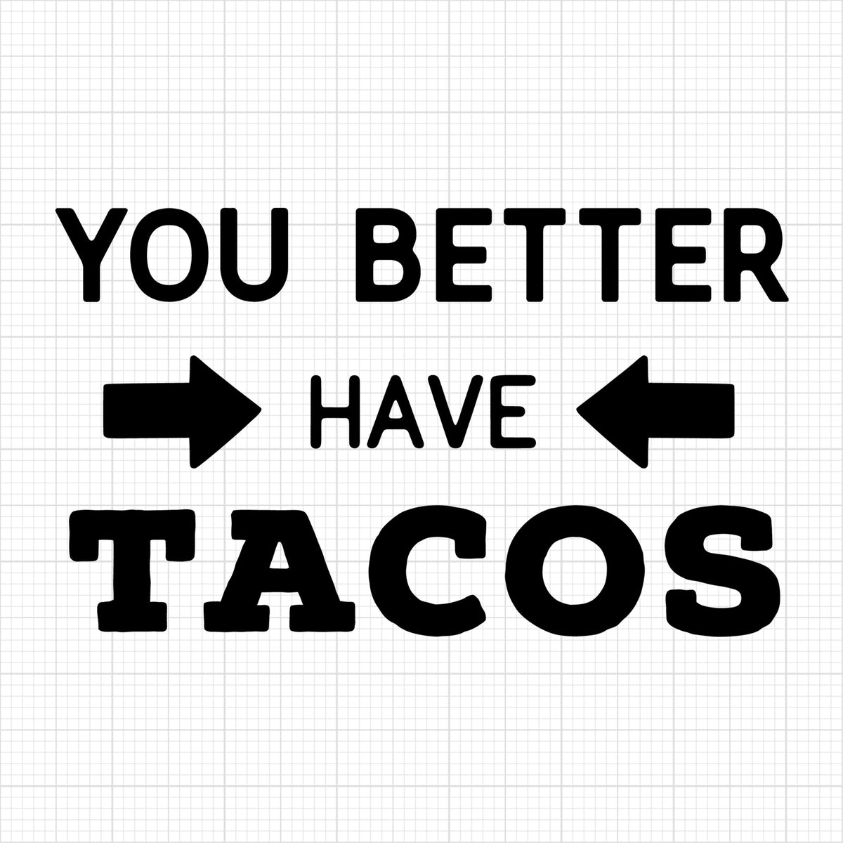 You better have tacos | doormat design