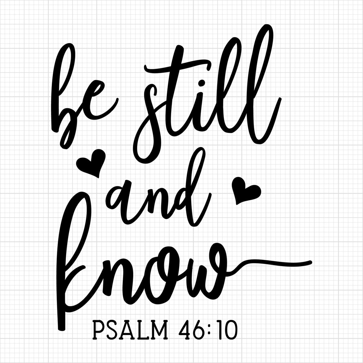 be still and know