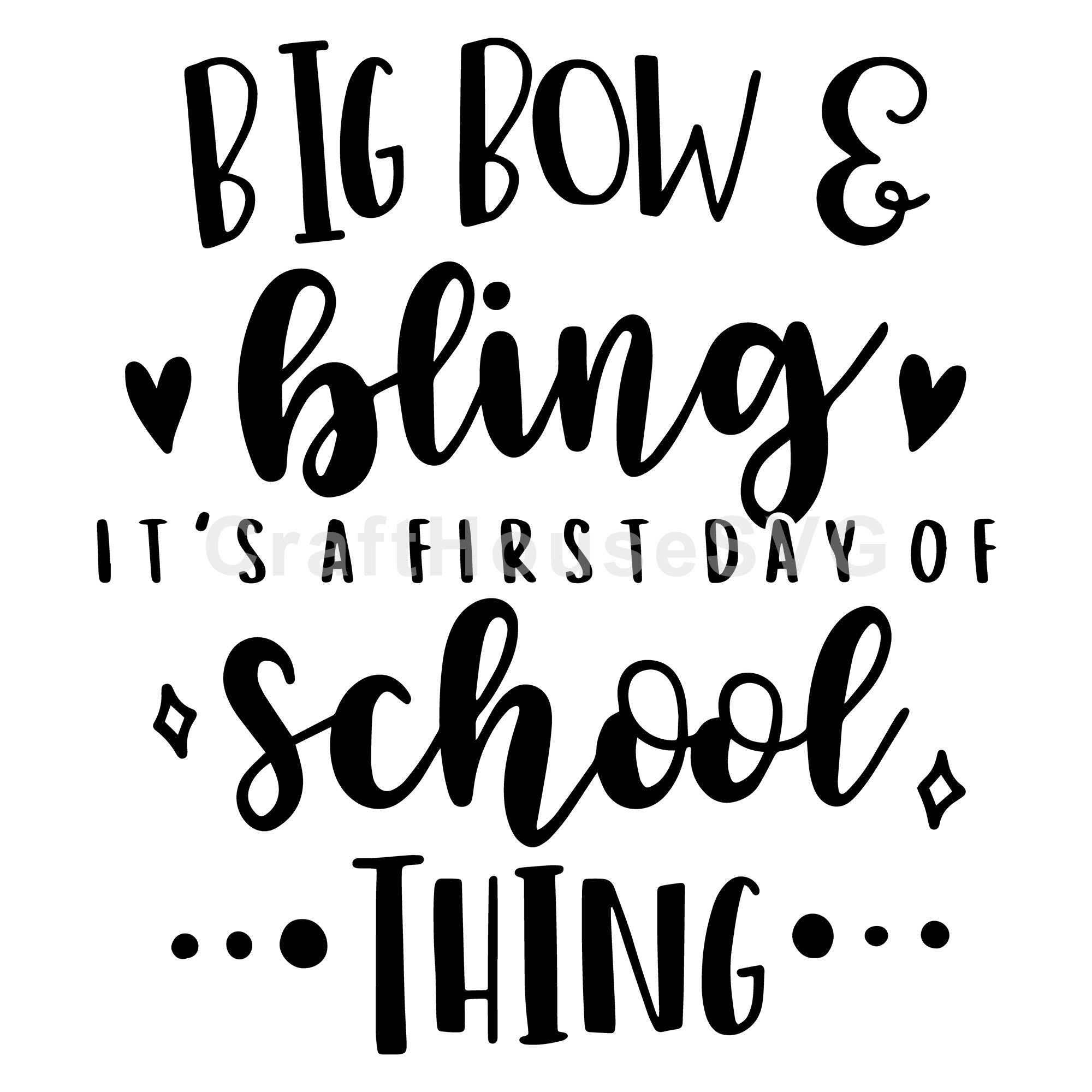 Big Bow and Bling It's A Back to School Thing SVG