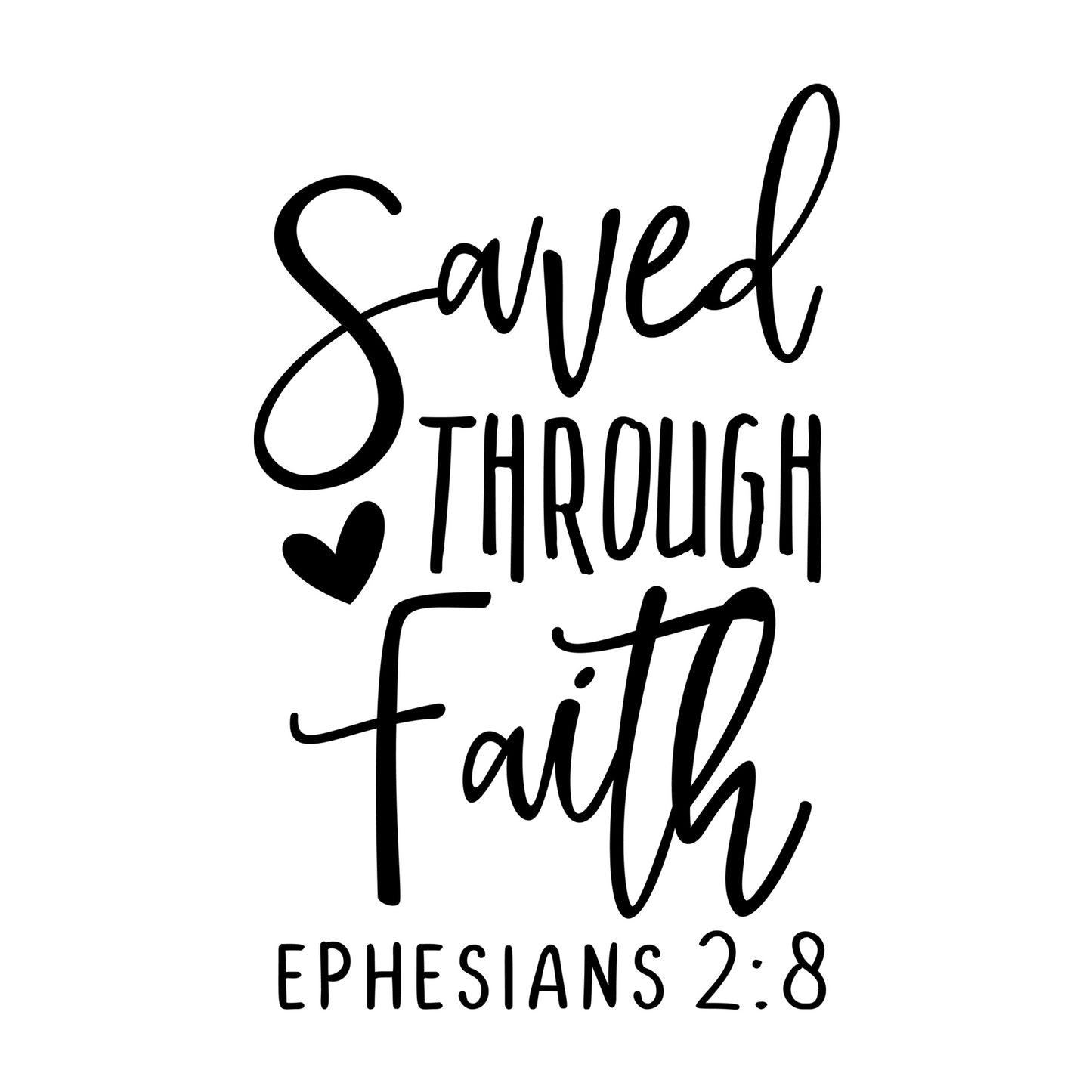 Saved Through Faith SVG design for Cricut, Silhouette, laser cutting, vinyl, sublimation, and craft projects.