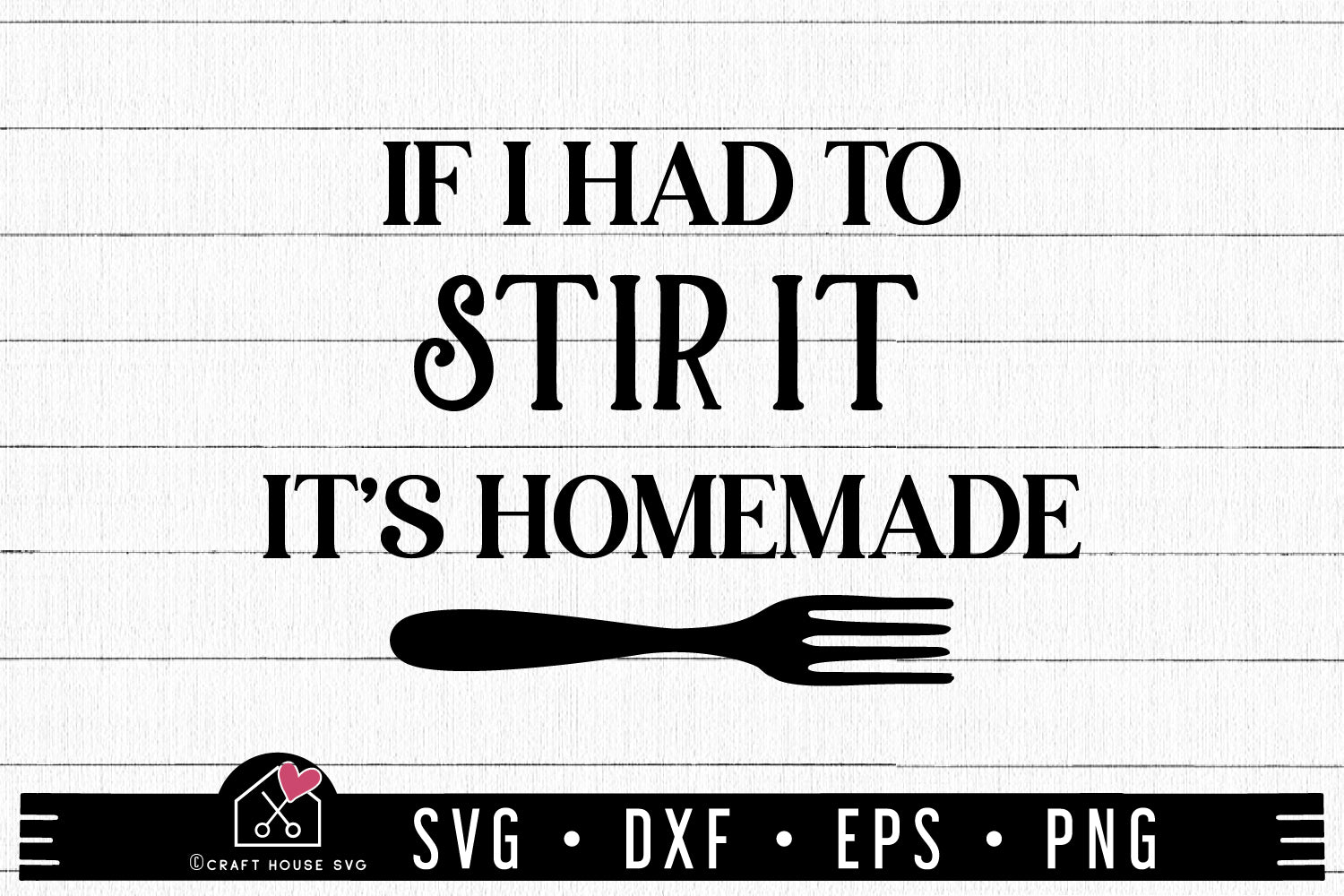 FREE If I Had To Stir It Its Homemade SVG FB414