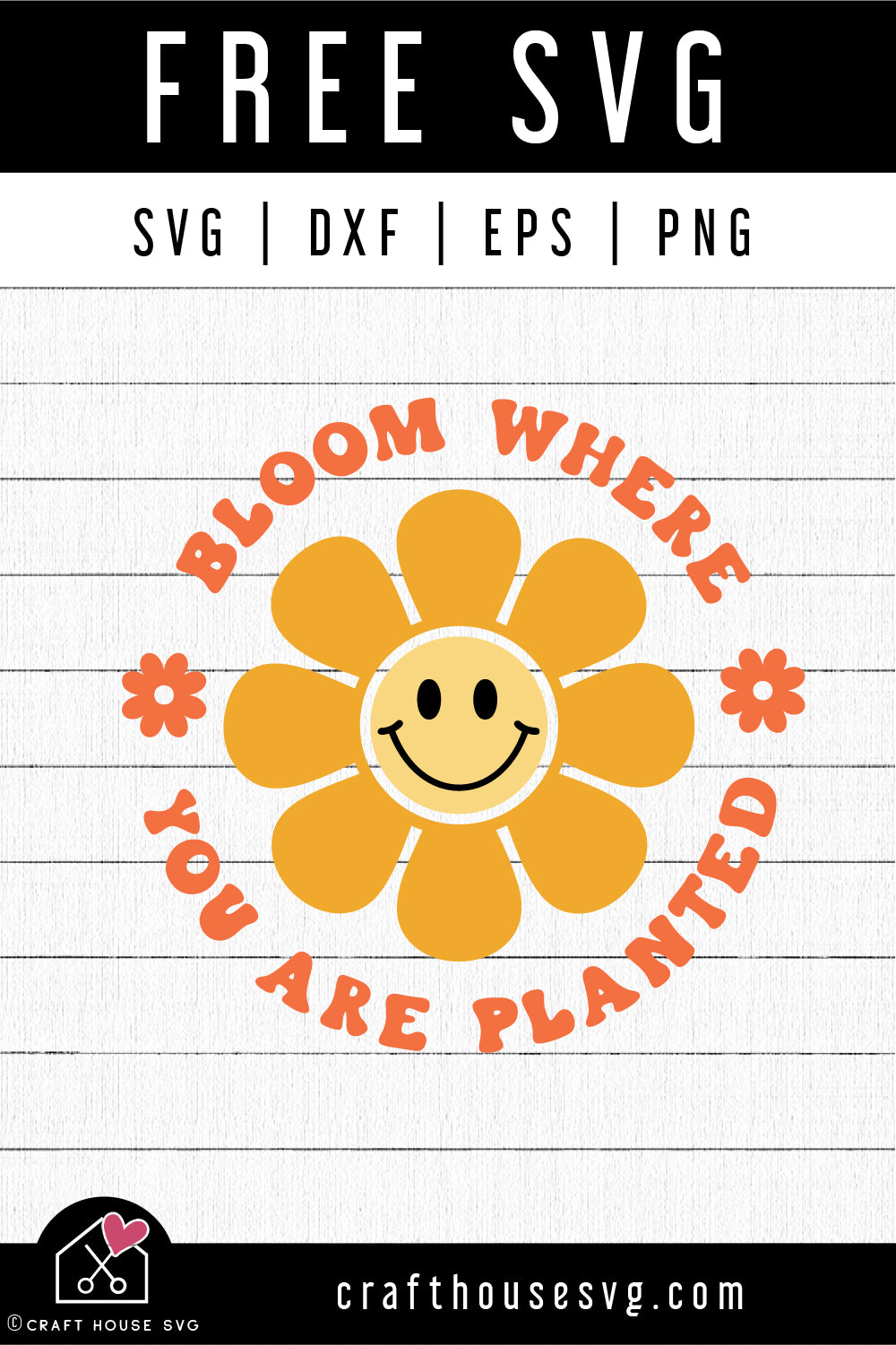 FREE Bloom Where You Are Planted SVG Cut File | FB467 - Craft House SVG