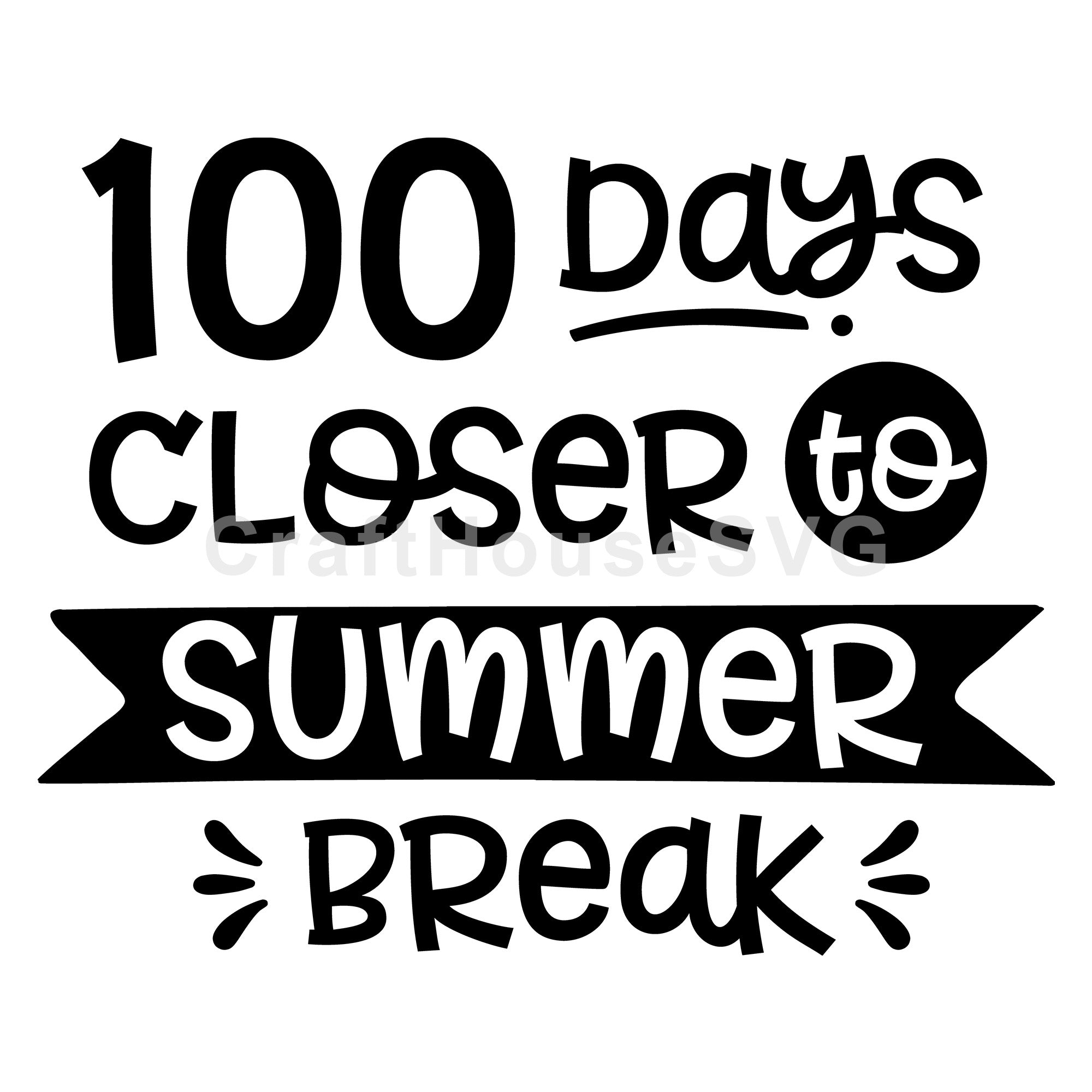 100 days closer to summer break SVG | M48F | A Summer SVG cut file