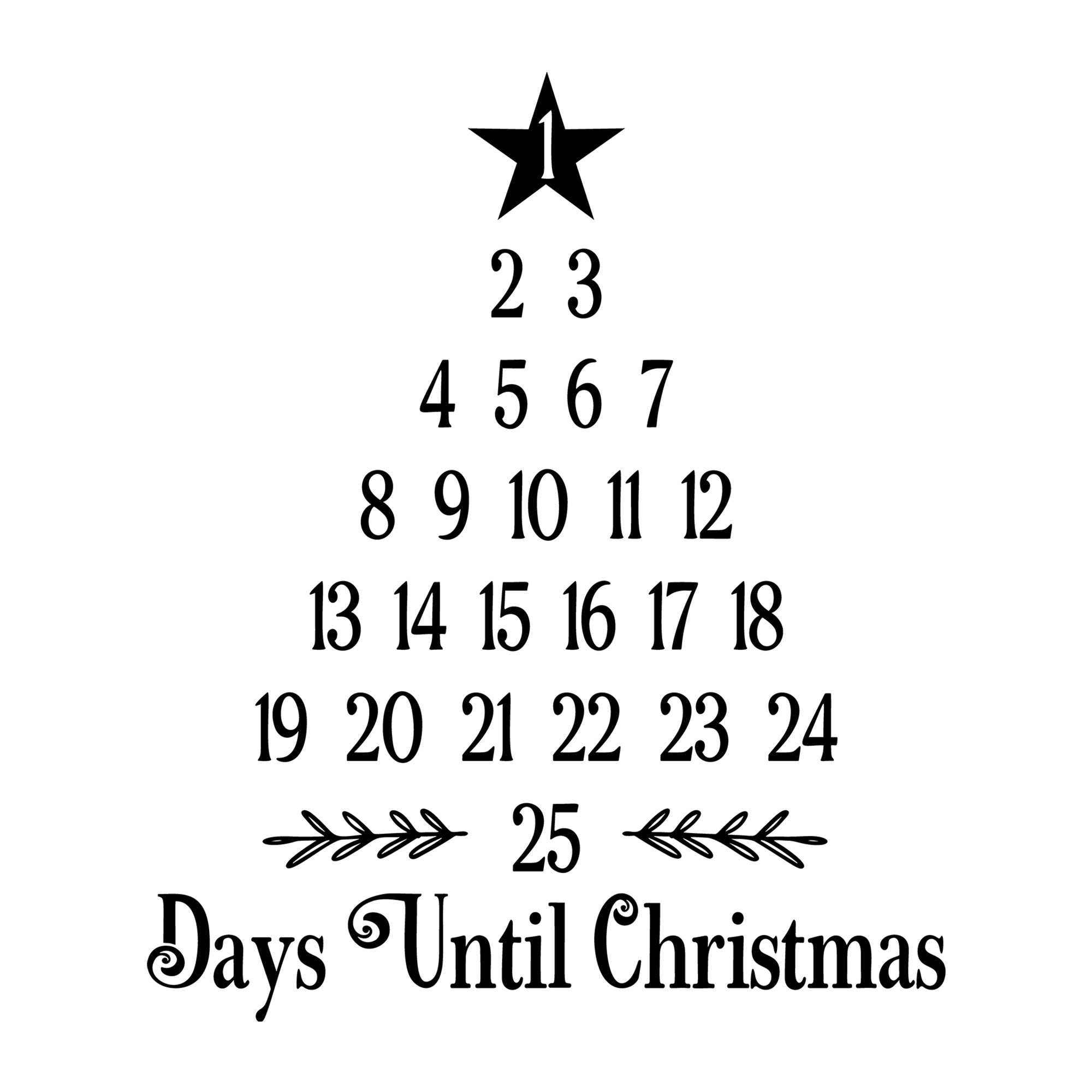 25 Days Until Christmas SVG design for Cricut, Silhouette, laser cutting, vinyl, sublimation, Christmas crafts, and DIY projects.