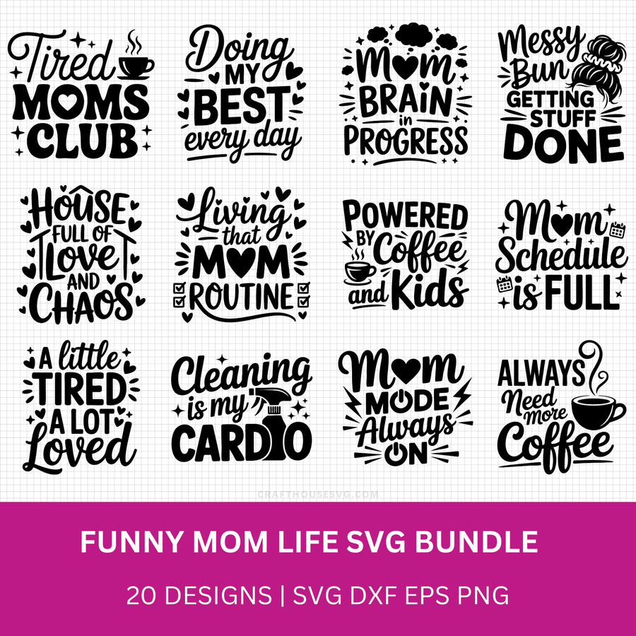 Funny Mom Life Quotes SVG Bundle - Daily Freebies - Craft House SVG
