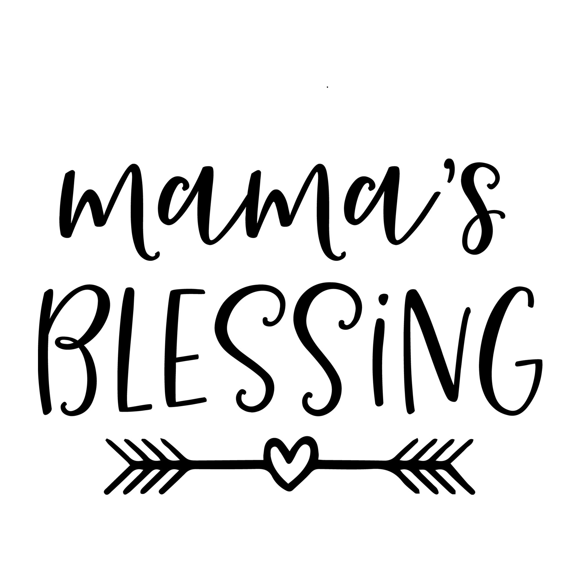Mama's Blessing SVG design for Cricut, Silhouette, laser cutting, vinyl, sublimation, mom and me matching shirts, and family craft projects.