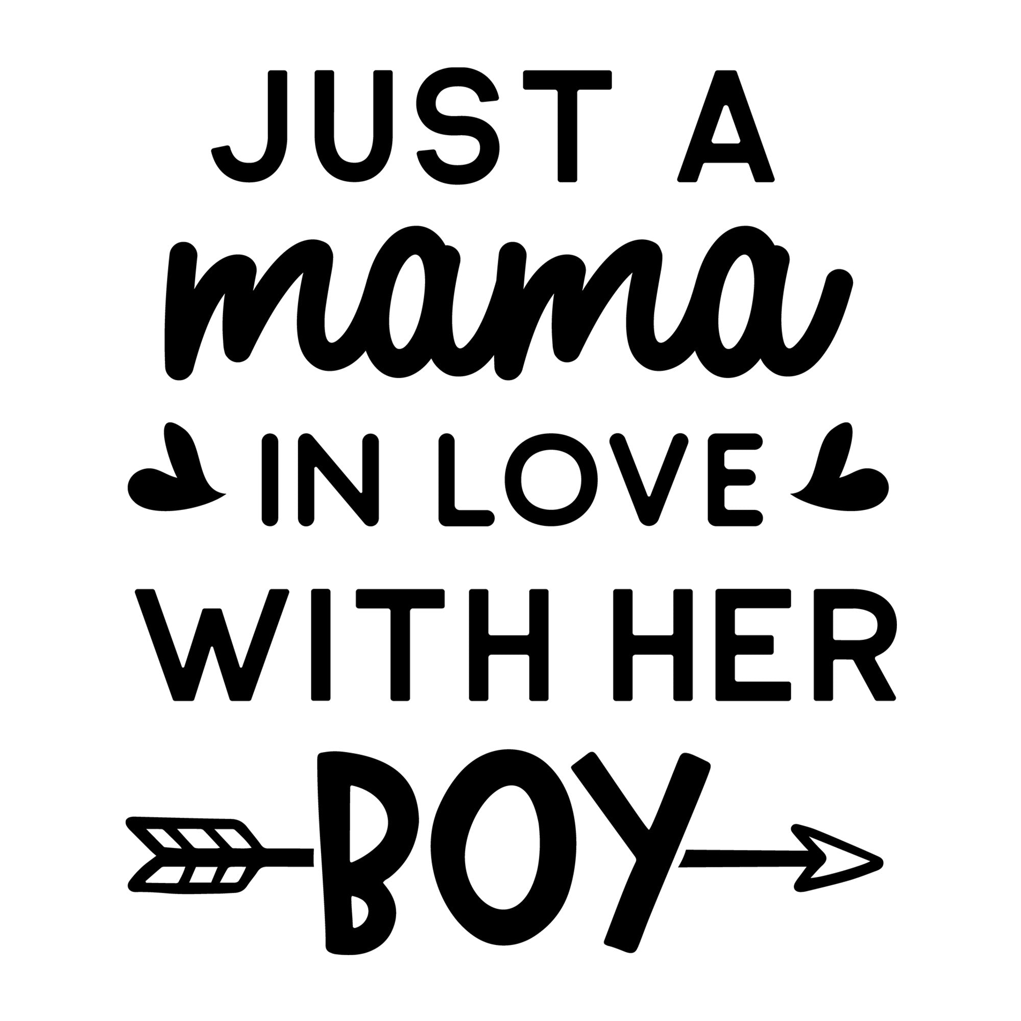 Just A Mama In Love With Her Boy SVG design for Cricut, Silhouette, laser cutting, vinyl, sublimation, mom and me matching shirts, and family craft projects.