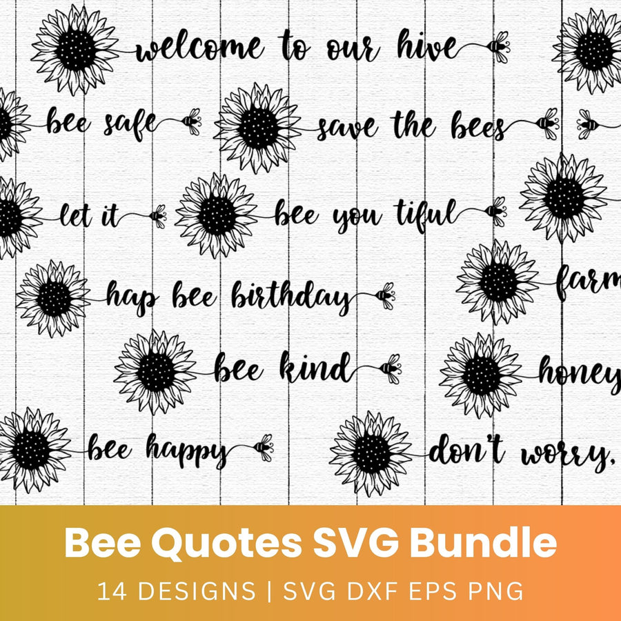Bee Quotes Sunflower SVG Bundle