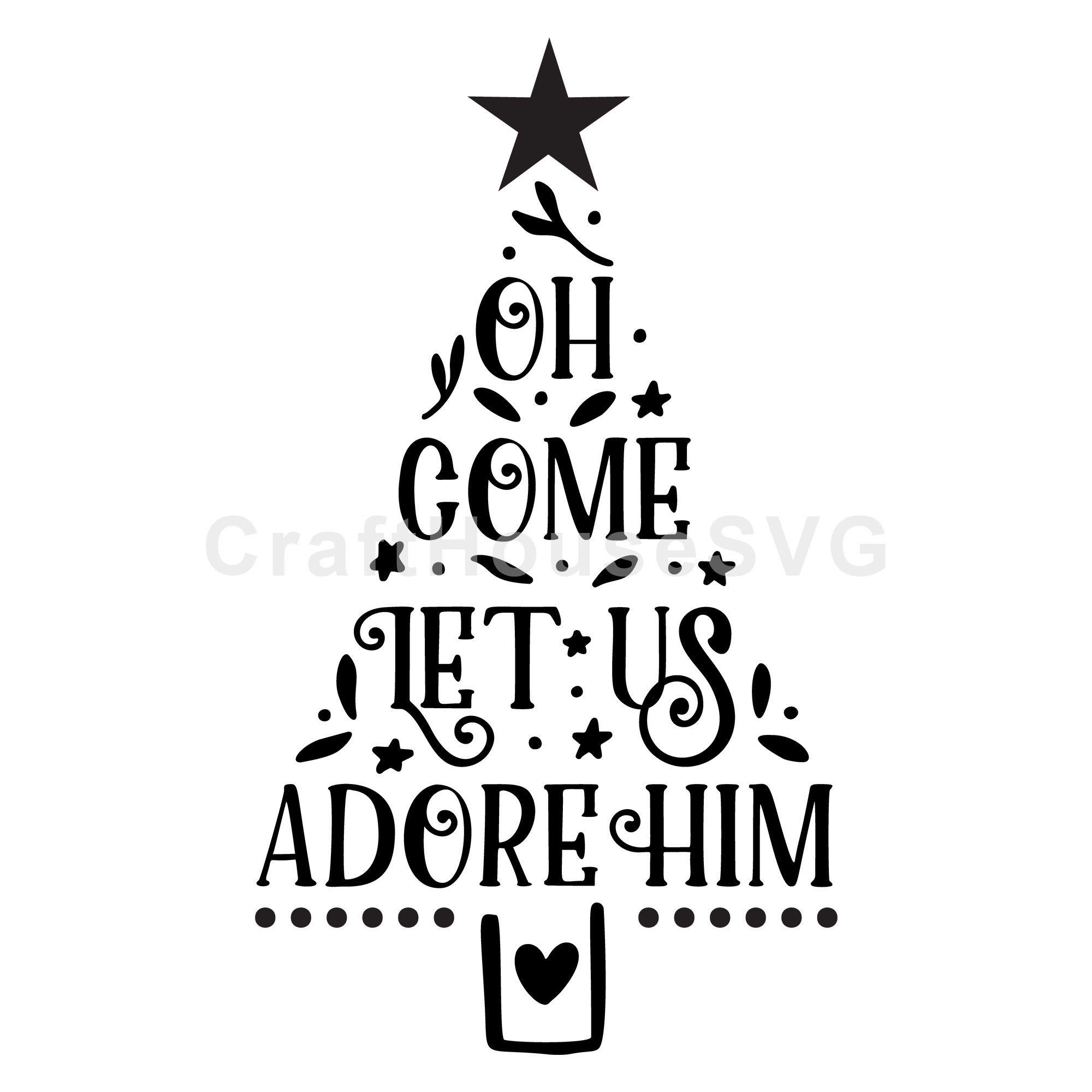 Oh come let us adore him SVG