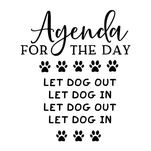 Agenda for the Day SVG for Cricut, Silhouette, laser cutting, vinyl, sublimation, dog shirts, decals, mugs, and DIY craft projects.