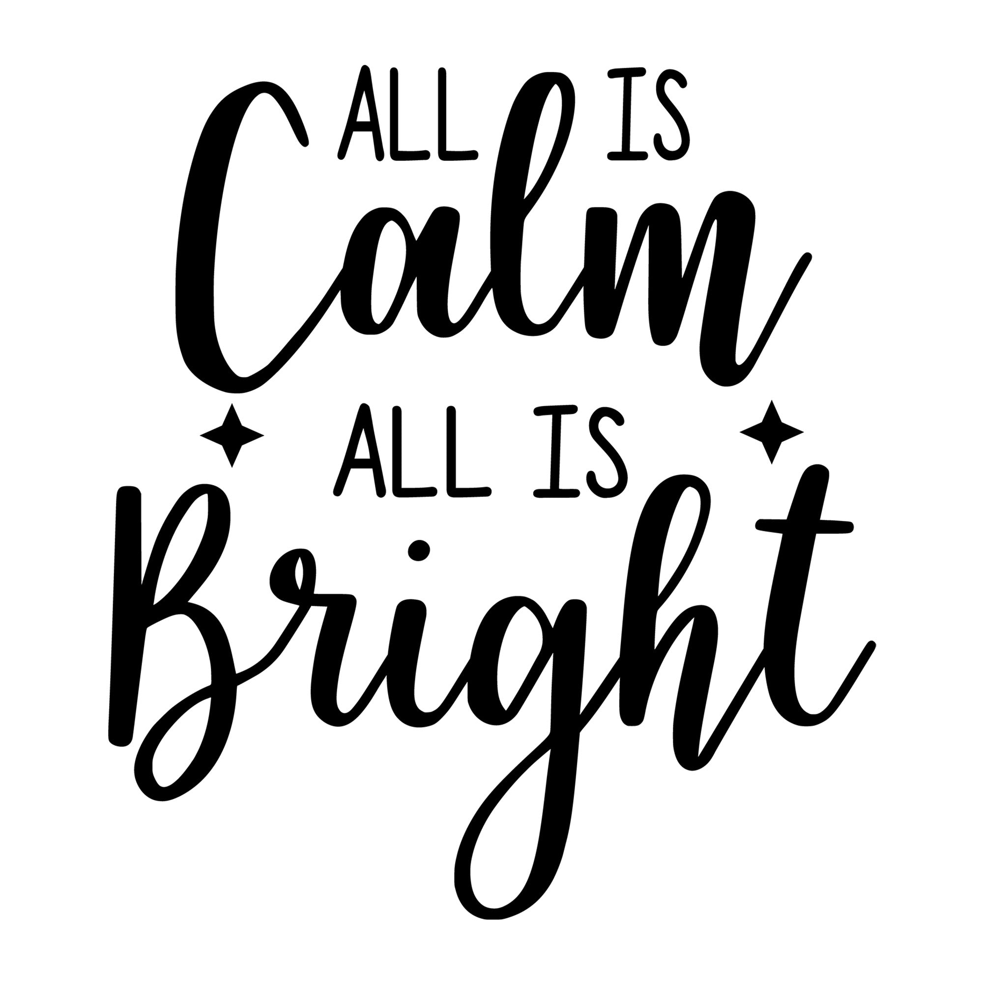 All Is Calm All Is Bright SVG