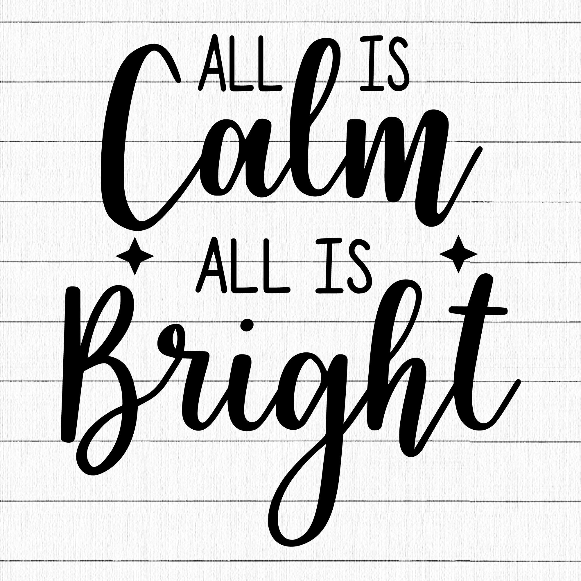 All Is Calm All Is Bright SVG | M21F1