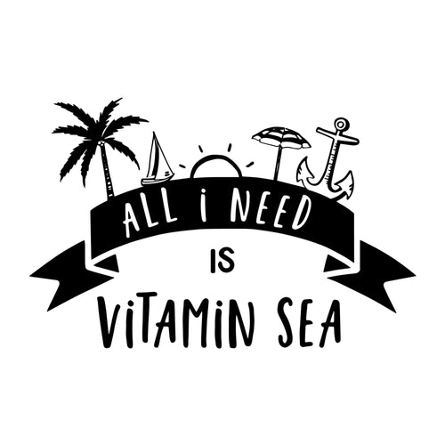 All I Need Is Vitamin Sea SVG