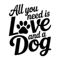 All You Need Is Love and a Dog SVG