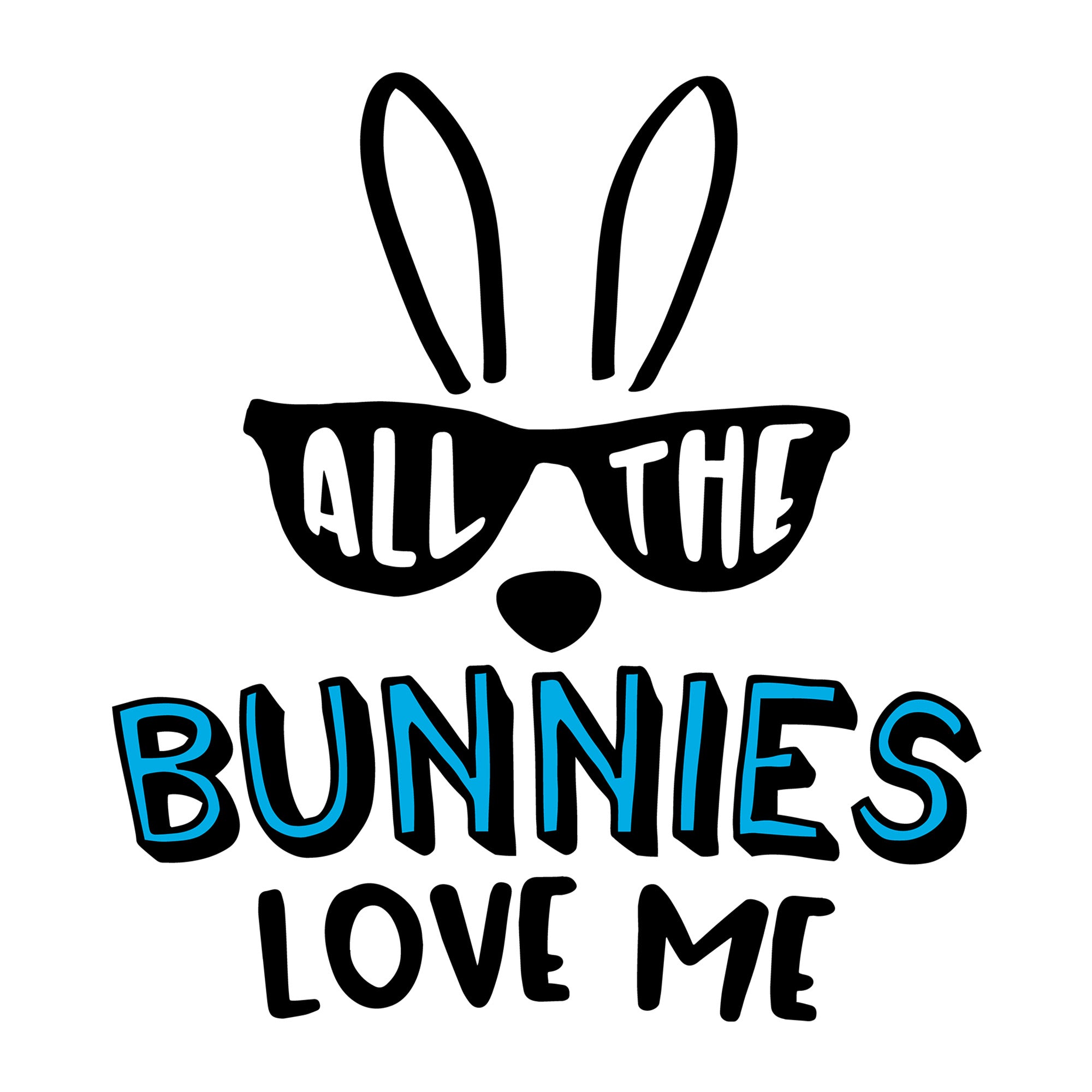 All the bunnies love me SVG