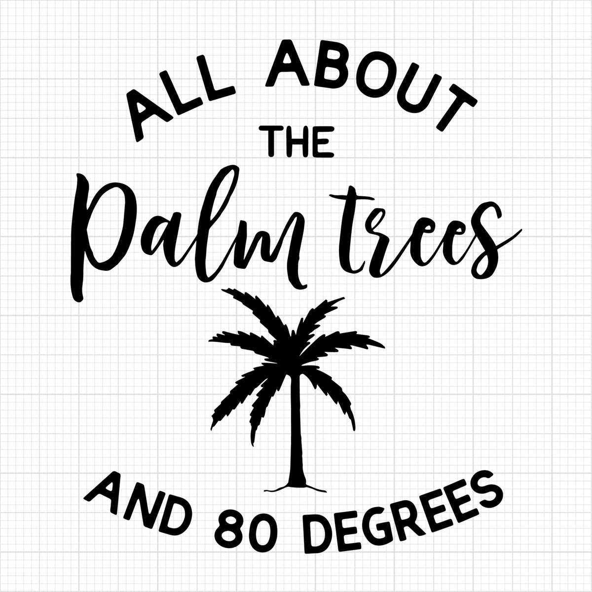 All About The Palm Trees And 80 Degrees